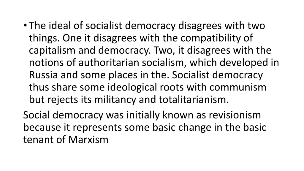 the ideal of socialist democracy disagrees with