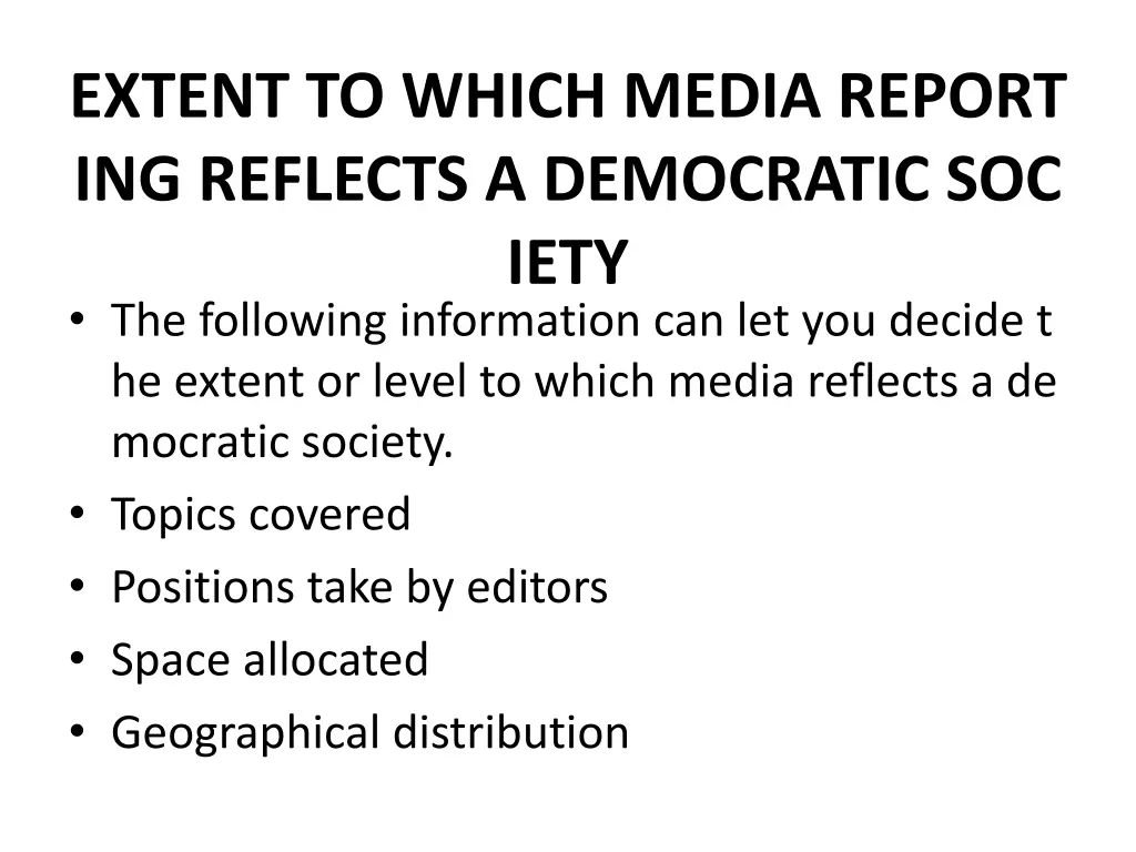 extent to which media report ing reflects