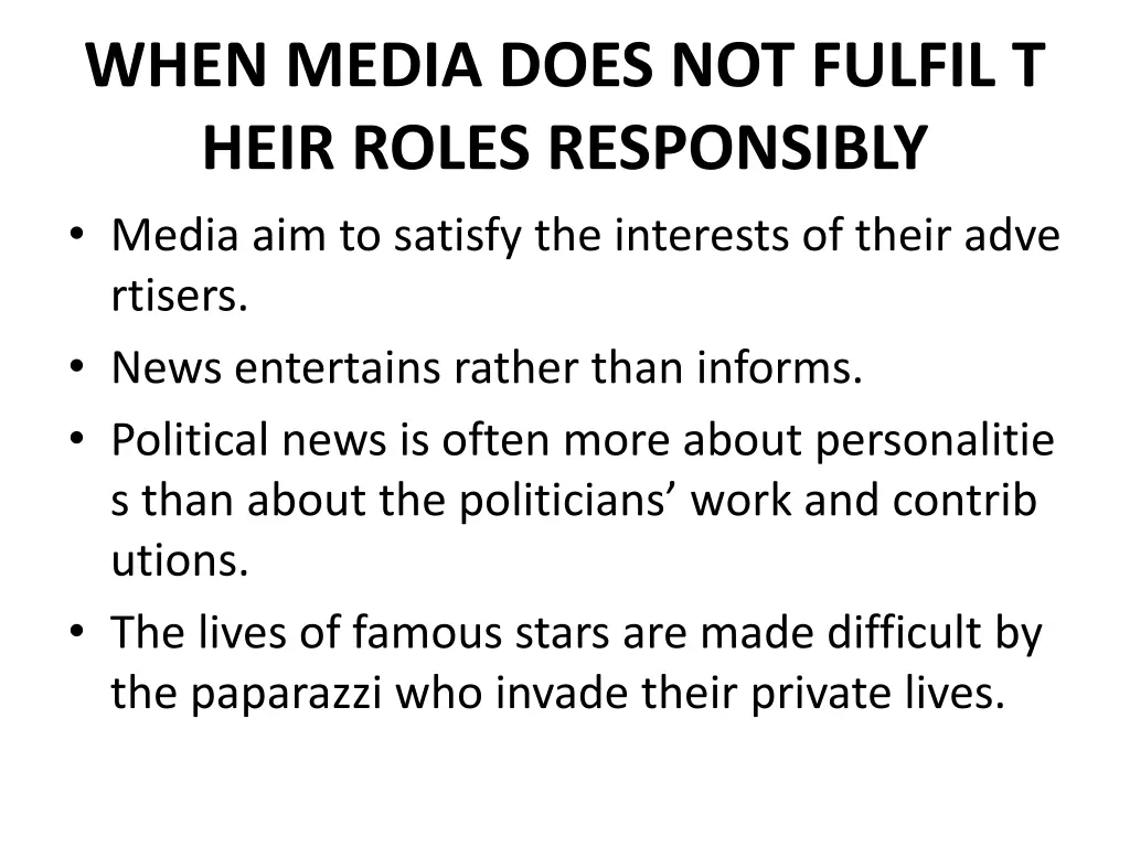 when media does not fulfil t heir roles