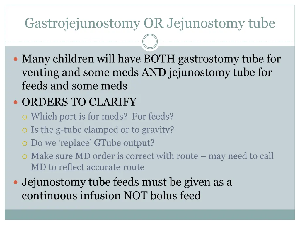 gastrojejunostomy or jejunostomy tube