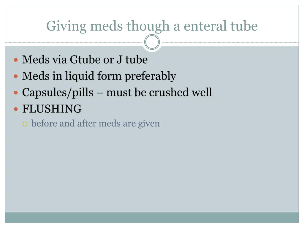 giving meds though a enteral tube 1