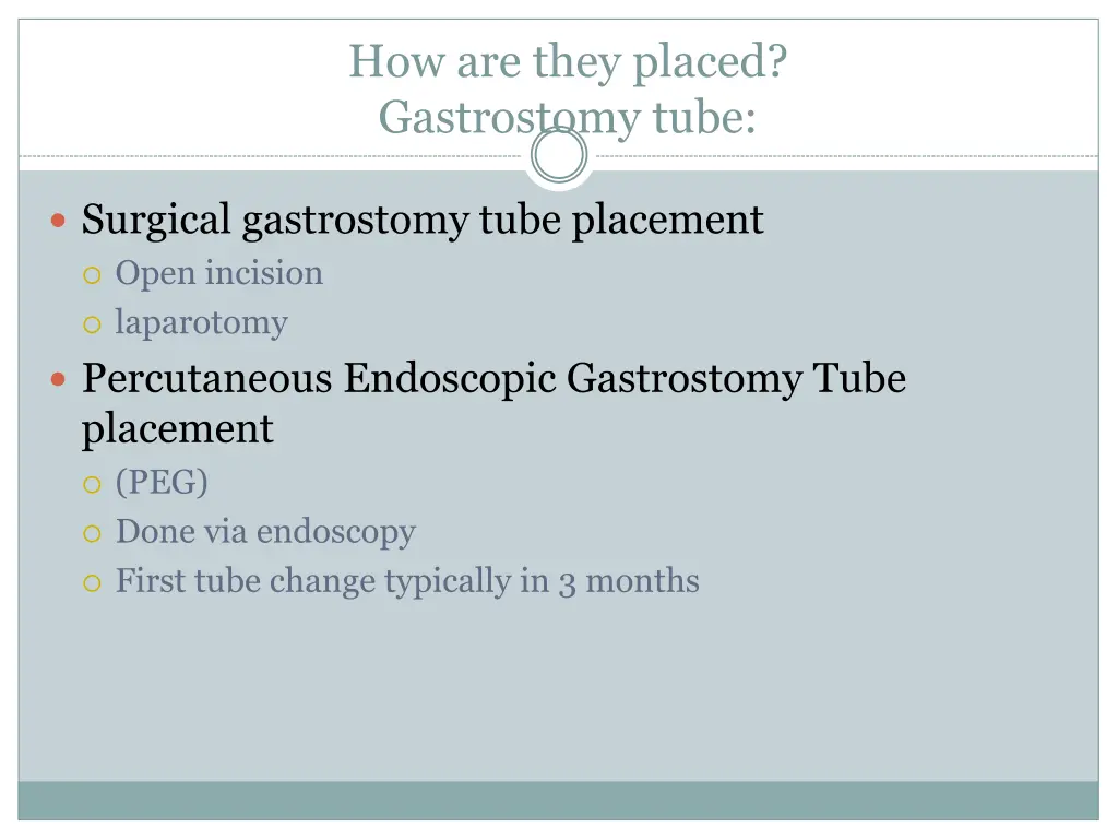 how are they placed gastrostomy tube