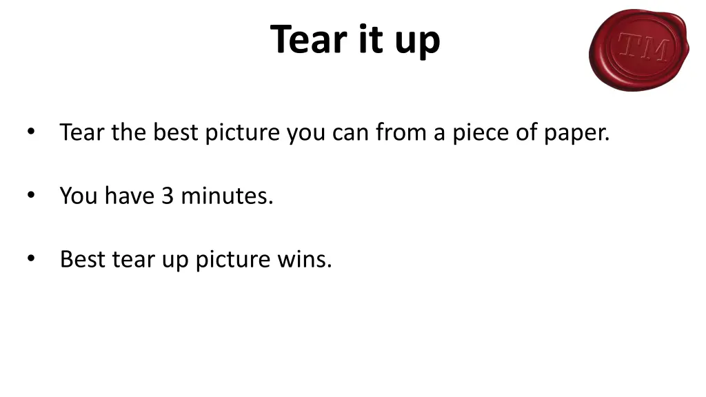 tear it up