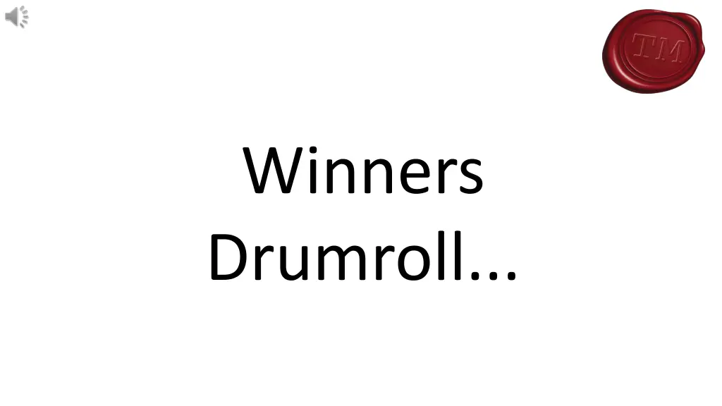 winners drumroll