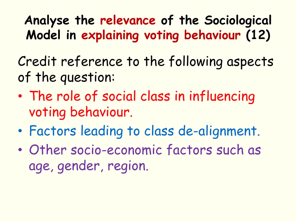 analyse the relevance of the sociological model