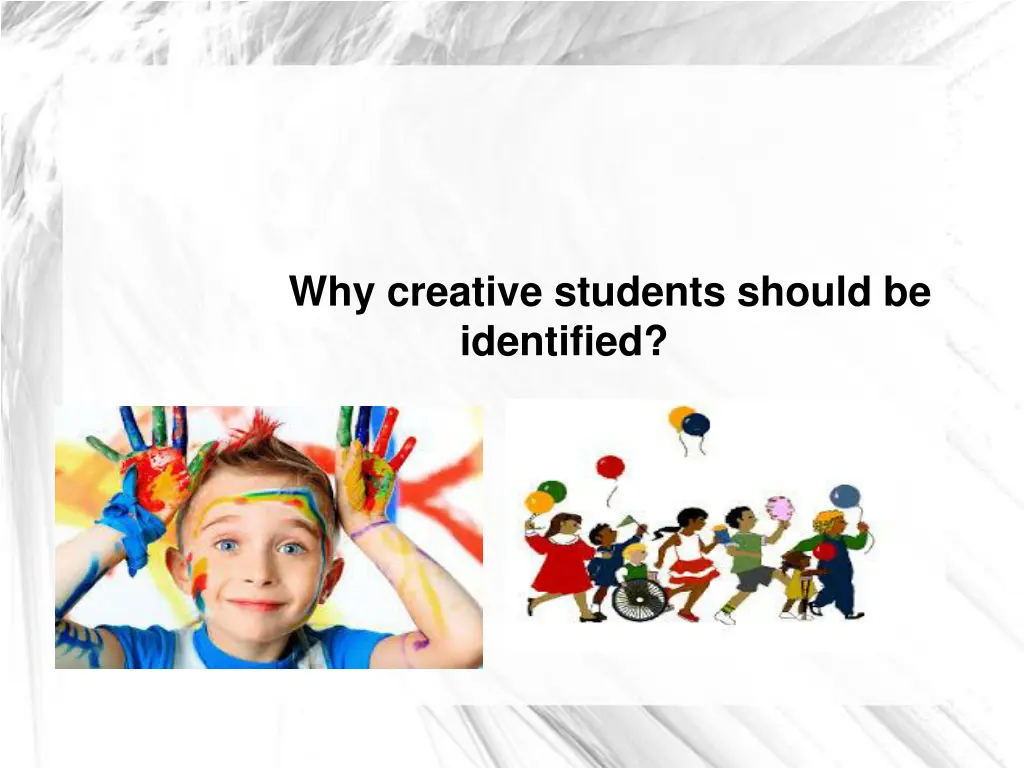 why creative students should be identified