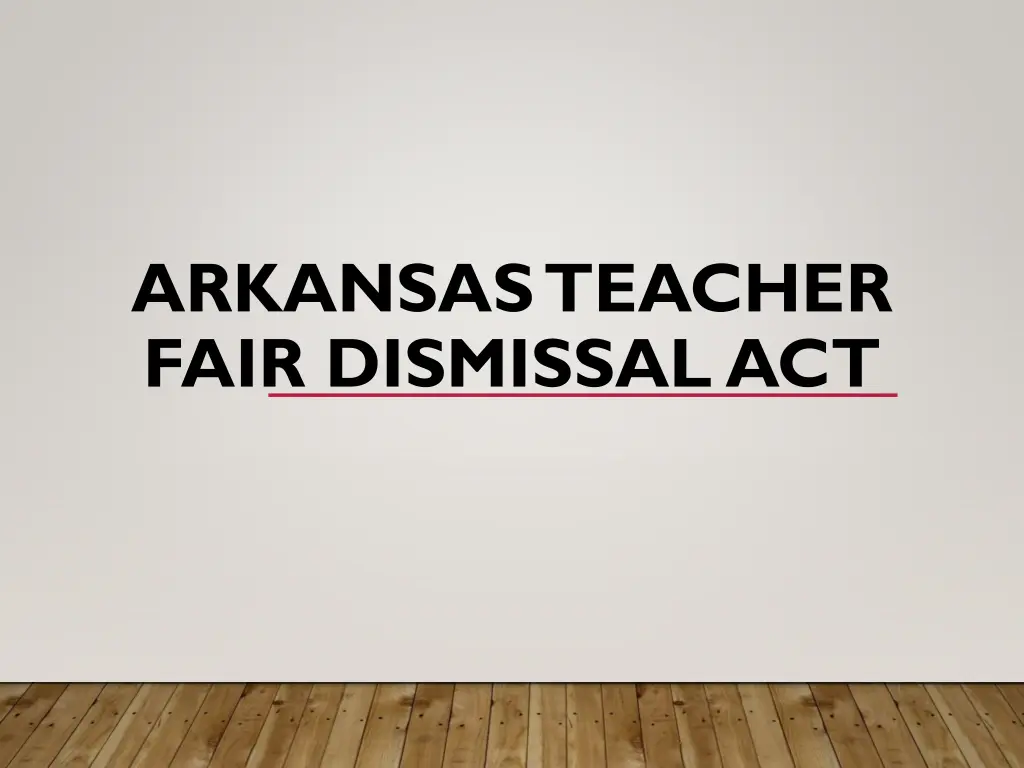 arkansas teacher fair dismissal act