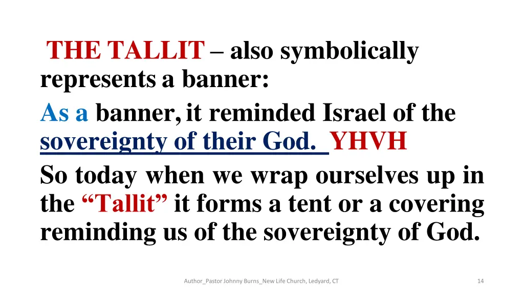 the tallit also symbolically represents a banner