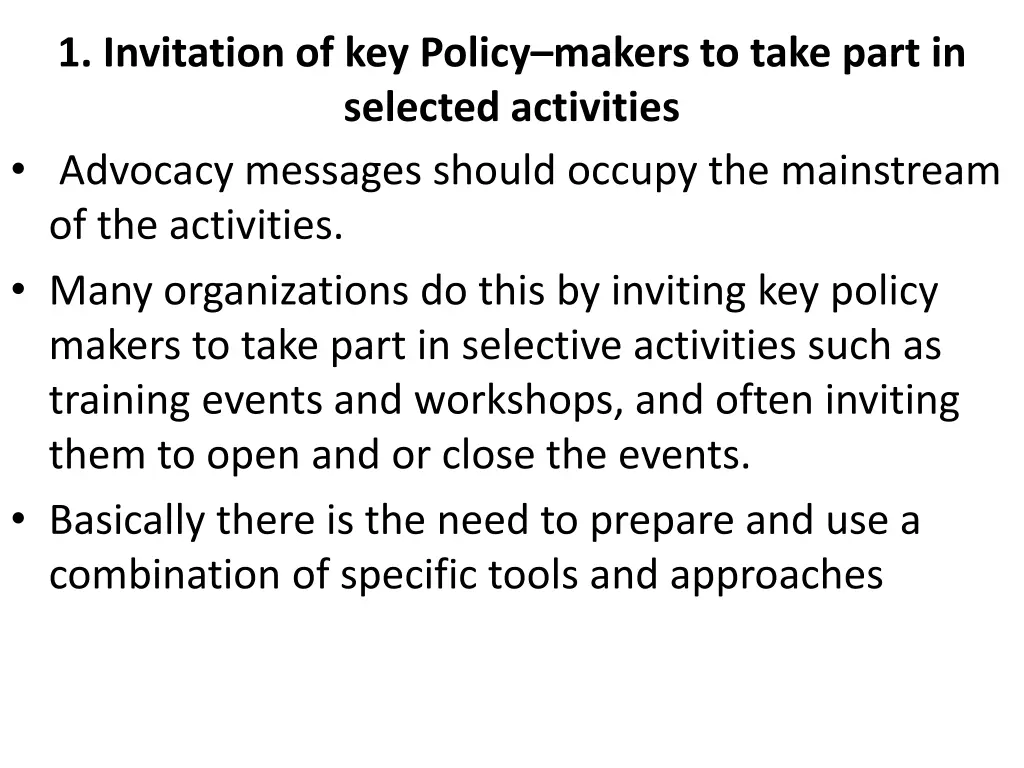 1 invitation of key policy makers to take part