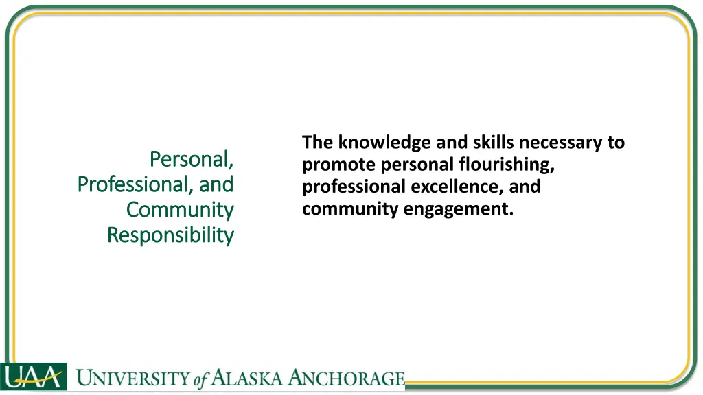 the knowledge and skills necessary to promote