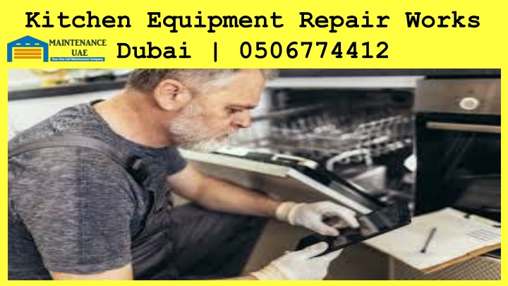 kitchen equipment repair works dubai 0506774412