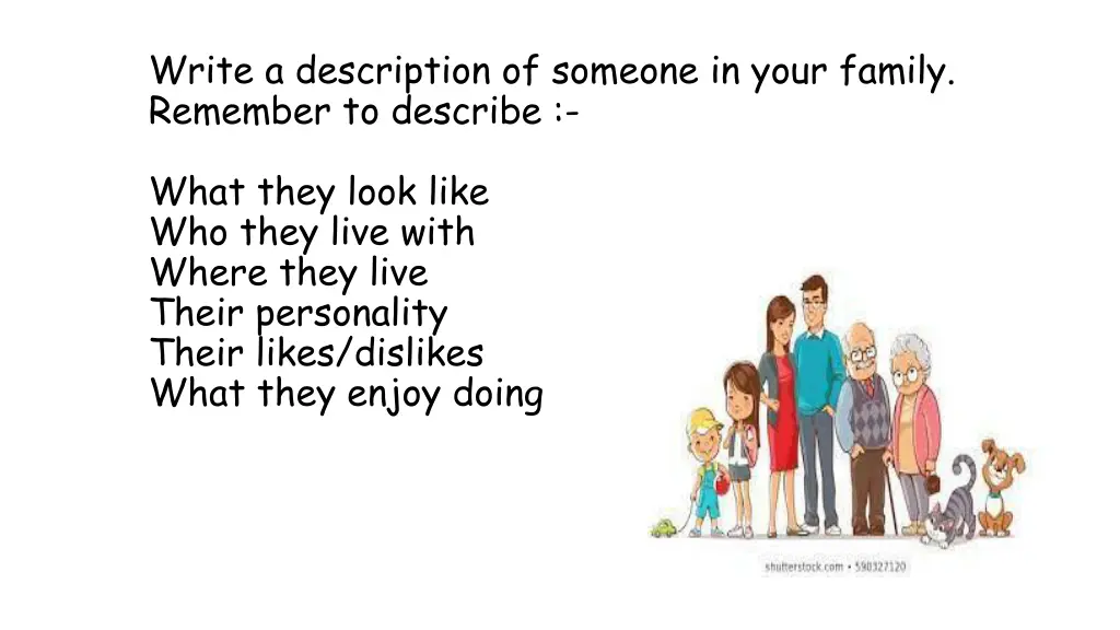 write a description of someone in your family