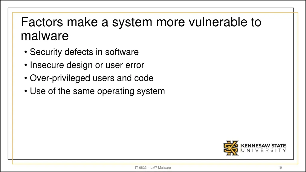 factors make a system more vulnerable to malware