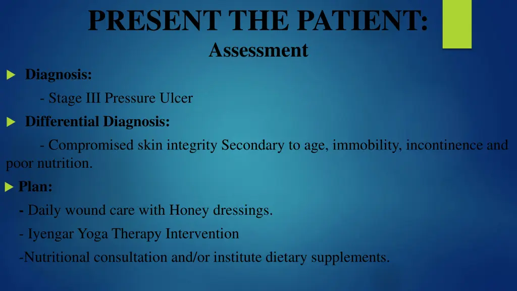 present the patient assessment diagnosis stage