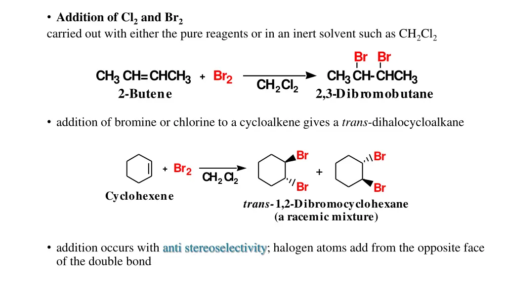 addition of cl 2 and br 2 carried out with either