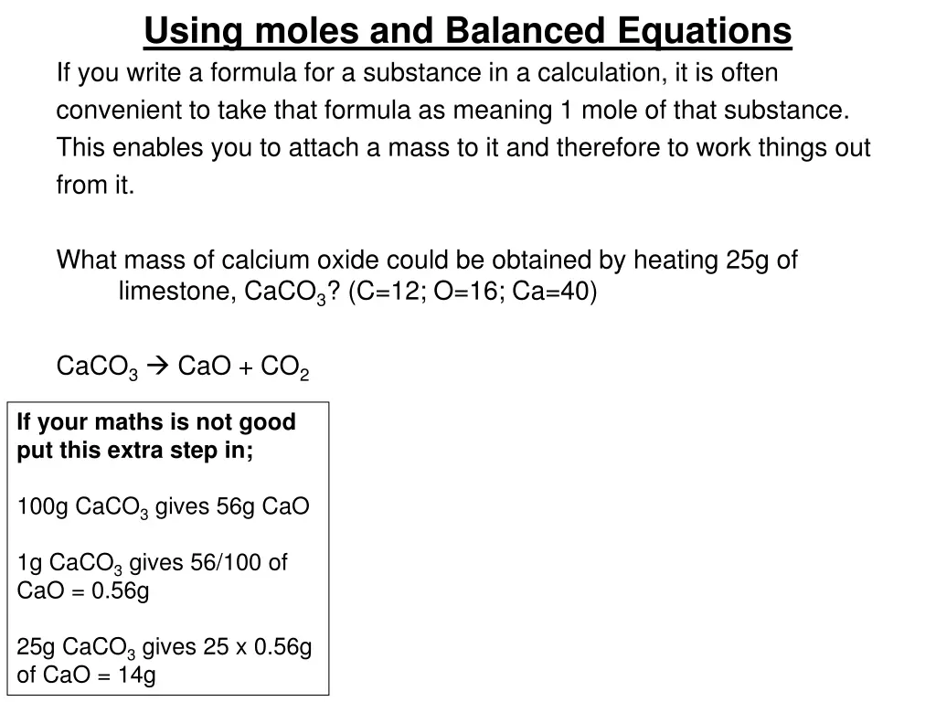 using moles and balanced equations if you write