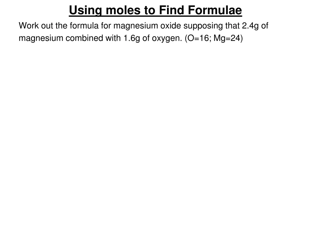 using moles to find formulae work out the formula