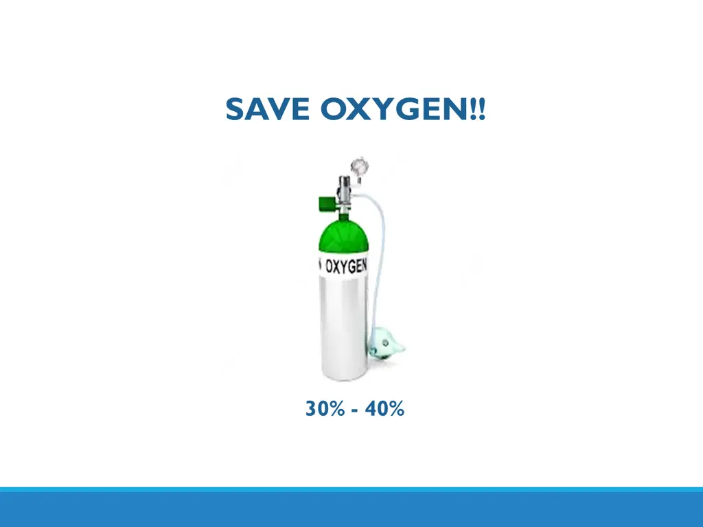 save oxygen
