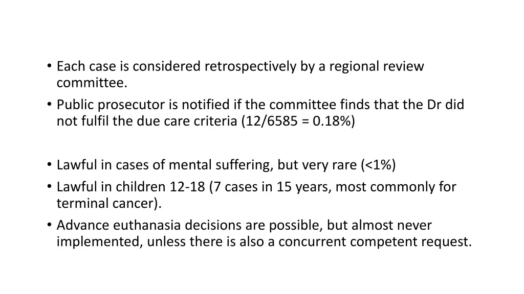 each case is considered retrospectively