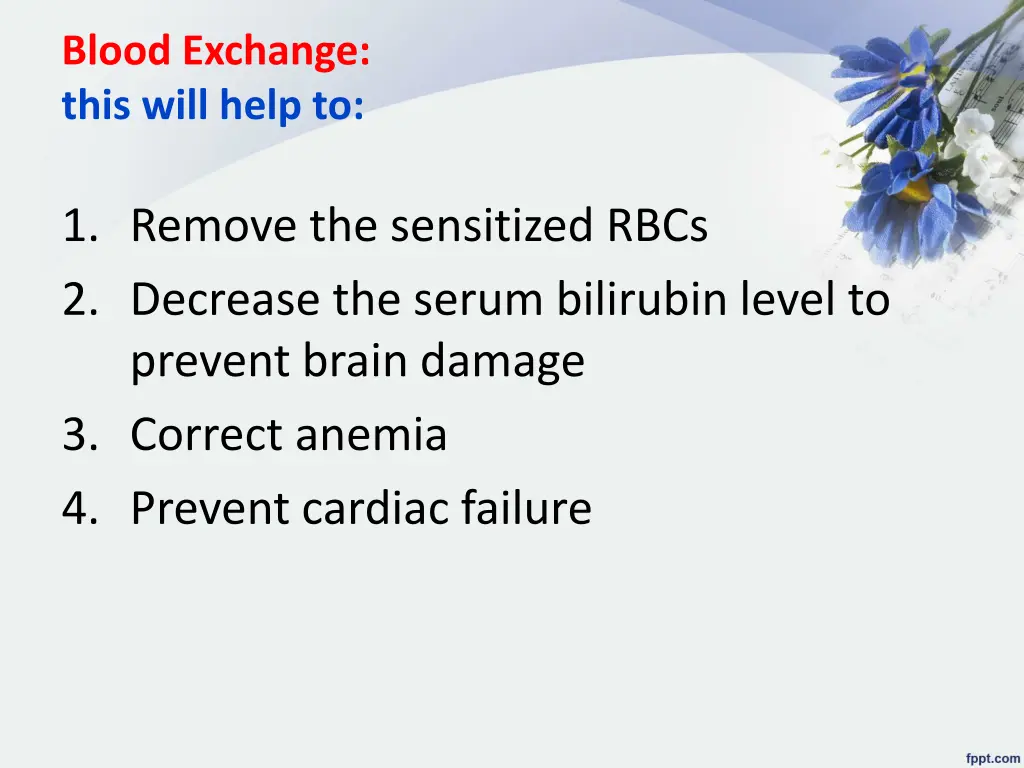 blood exchange this will help to