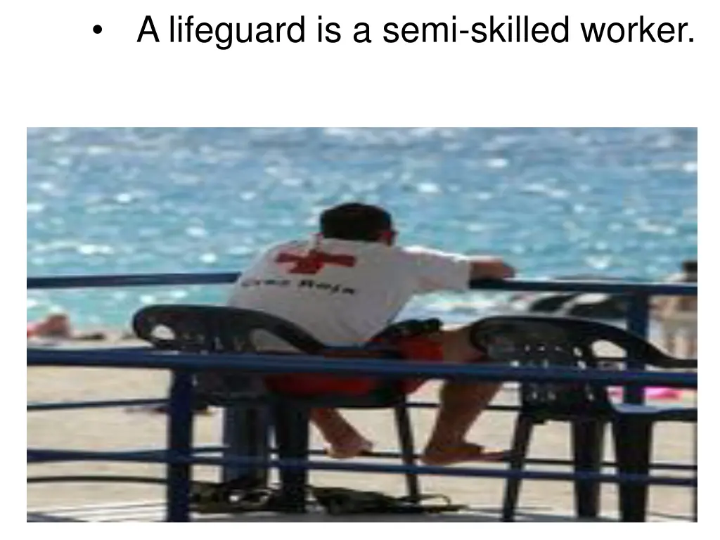 a lifeguard is a semi skilled worker