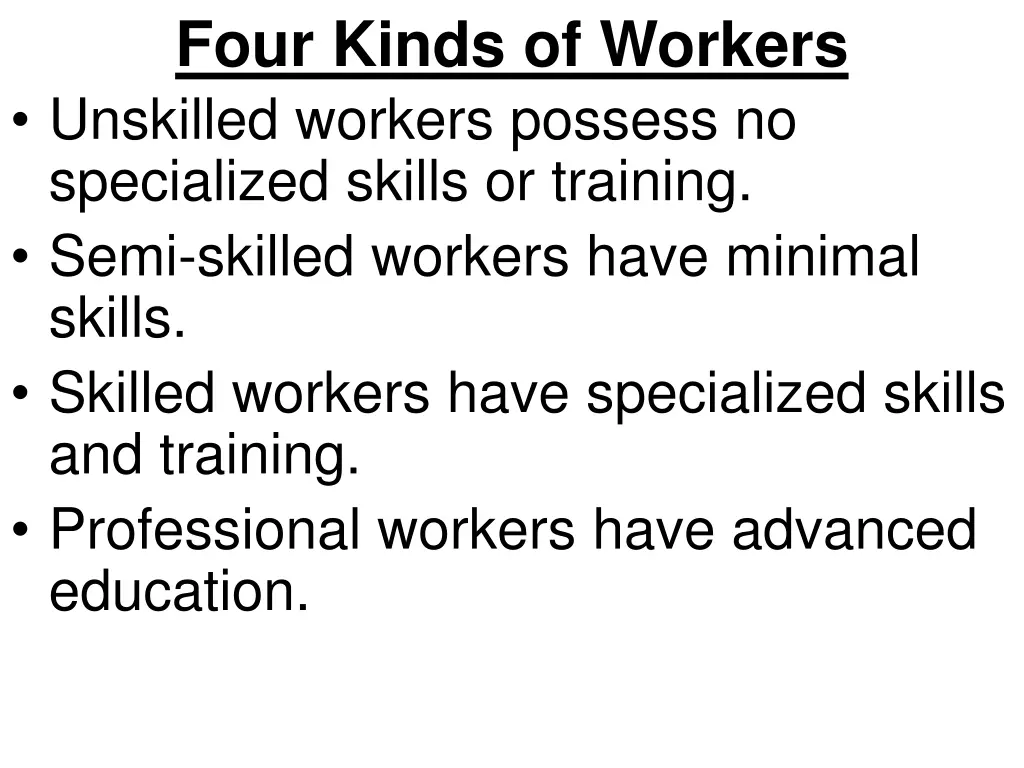 four kinds of workers unskilled workers possess