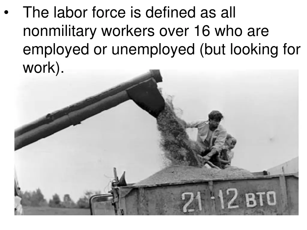 the labor force is defined as all nonmilitary