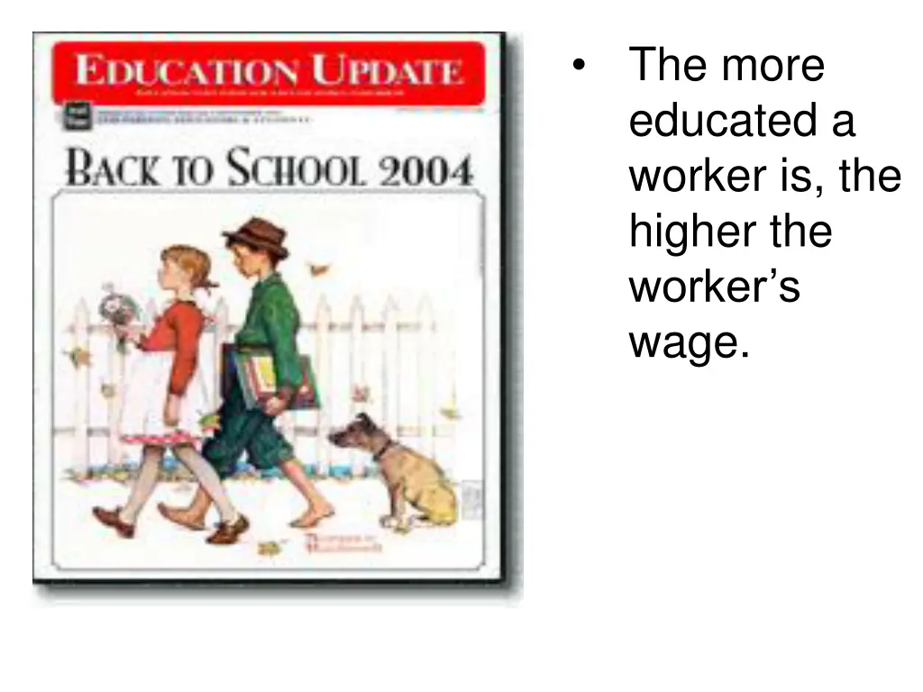 the more educated a worker is the higher