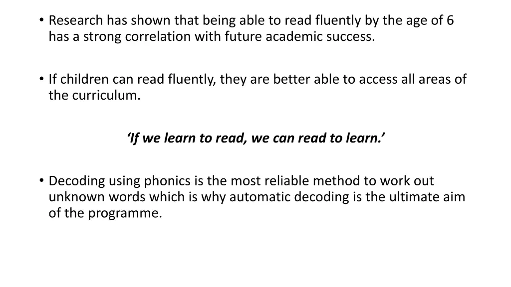 research has shown that being able to read