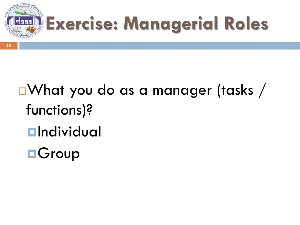 exercise managerial roles