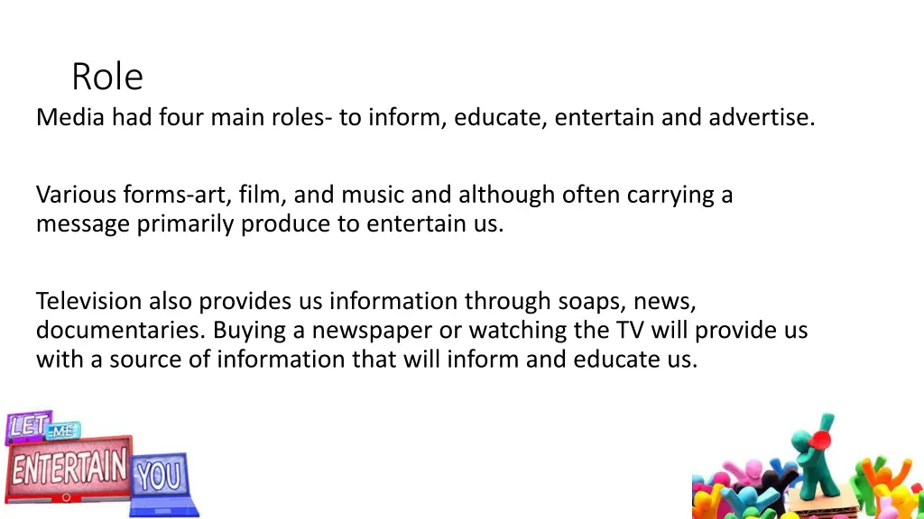 role media had four main roles to inform educate