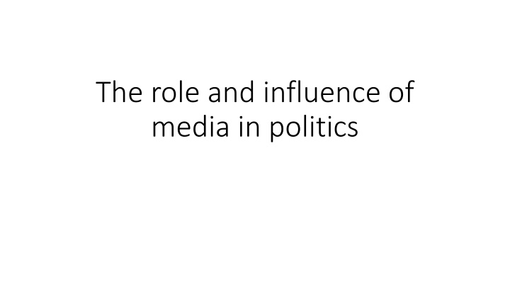 the role and influence of media in politics