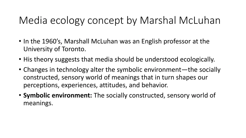 media ecology concept by marshal mcluhan