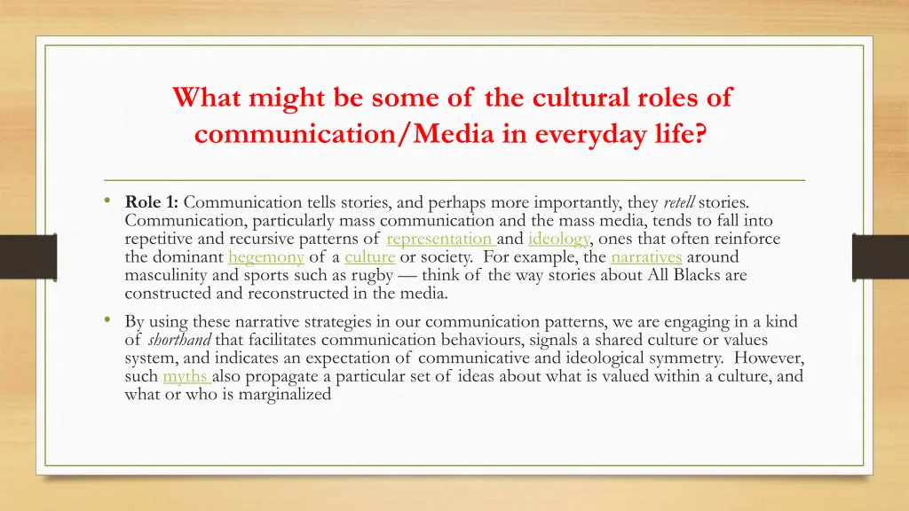 what might be some of the cultural roles