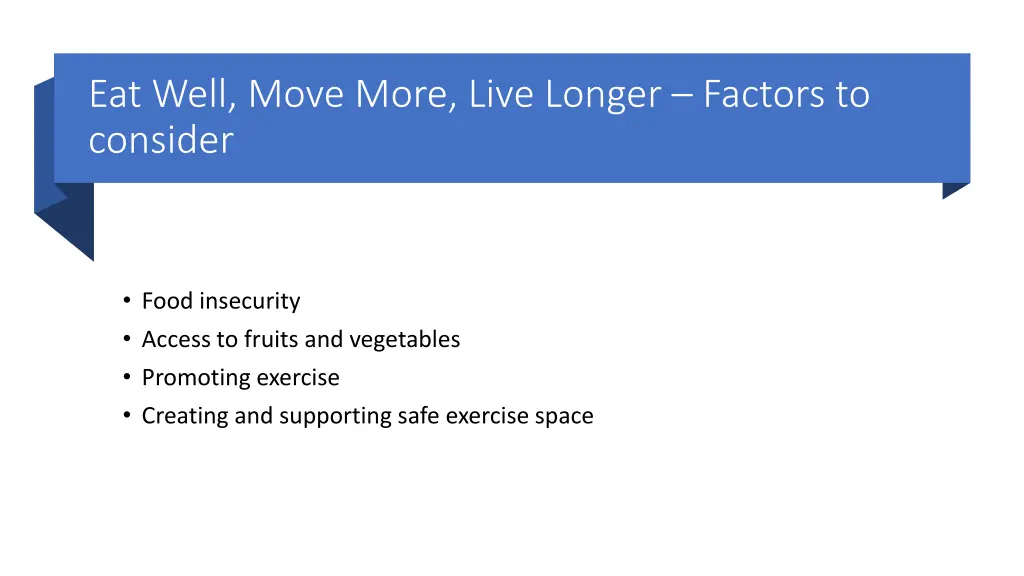 eat well move more live longer factors to consider