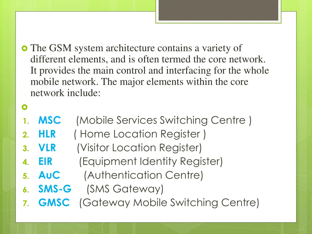 the gsm system architecture contains a variety