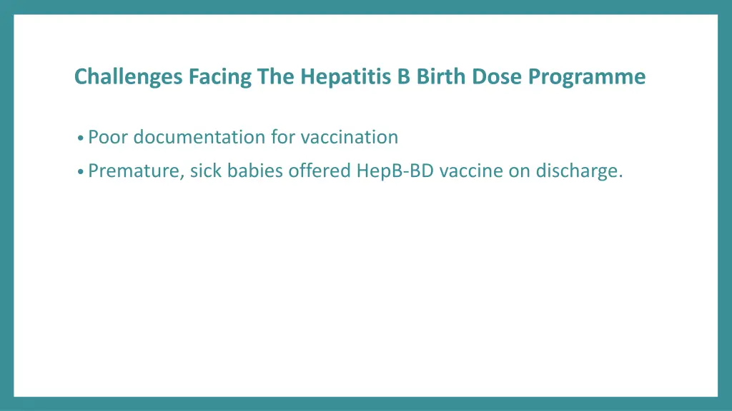 challenges facing the hepatitis b birth dose