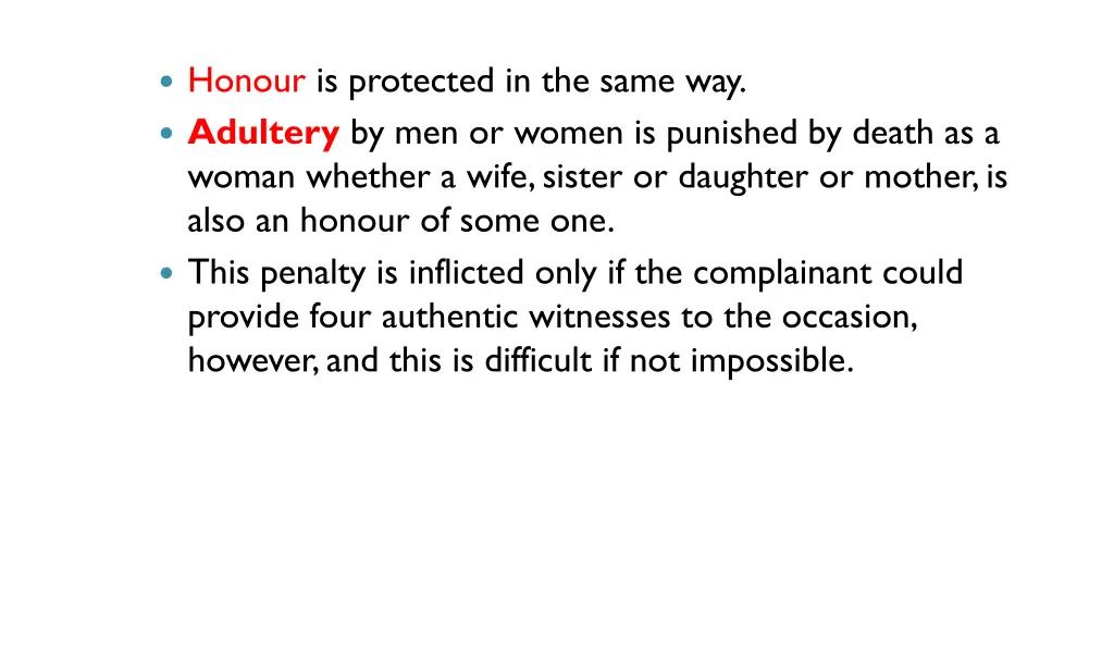 honour is protected in the same way adultery