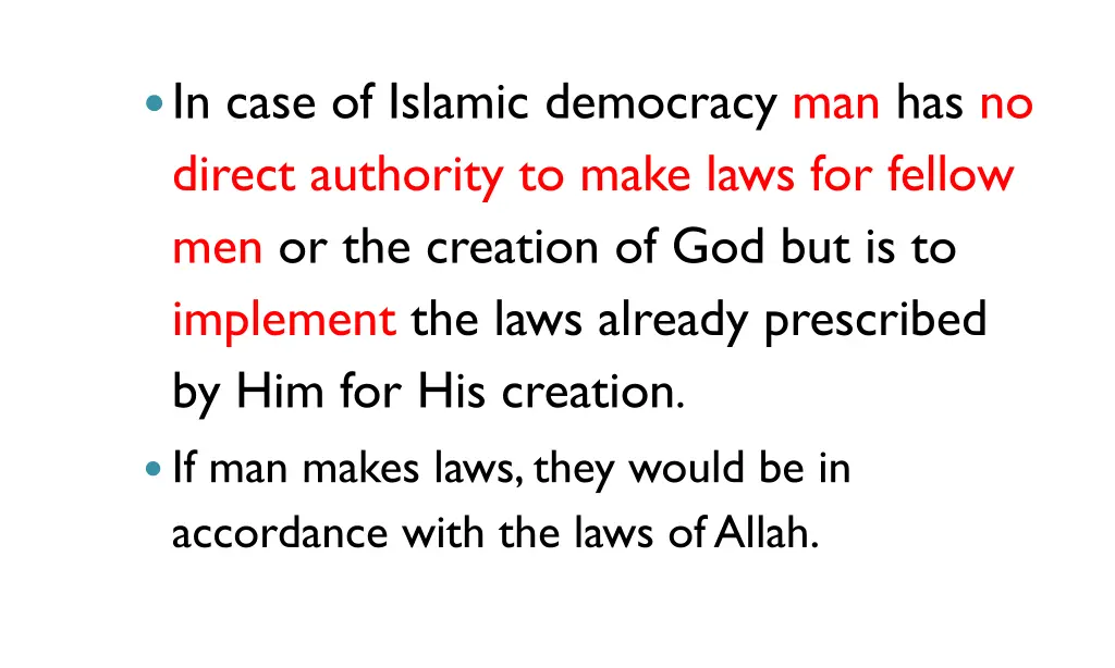 in case of islamic democracy man has no direct