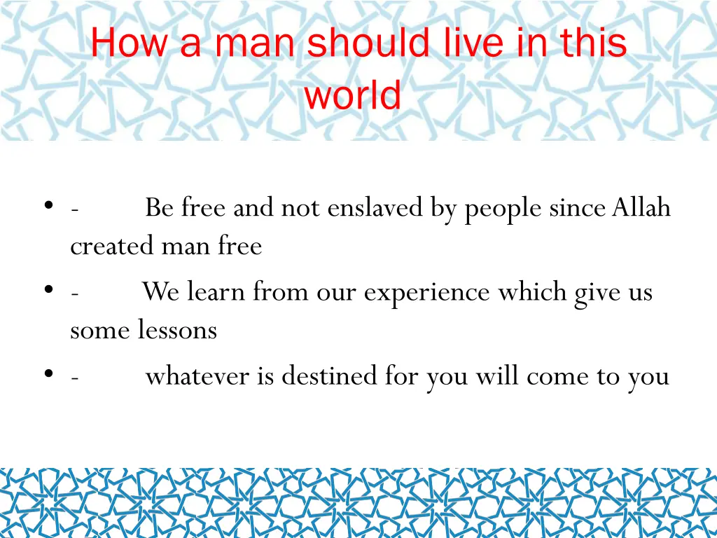 how a man should live in this world