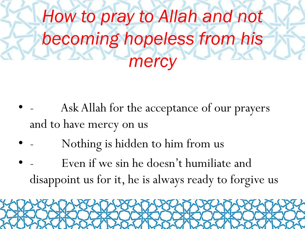 how to pray to allah and not becoming hopeless