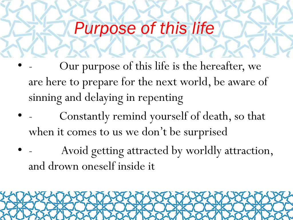 purpose of this life