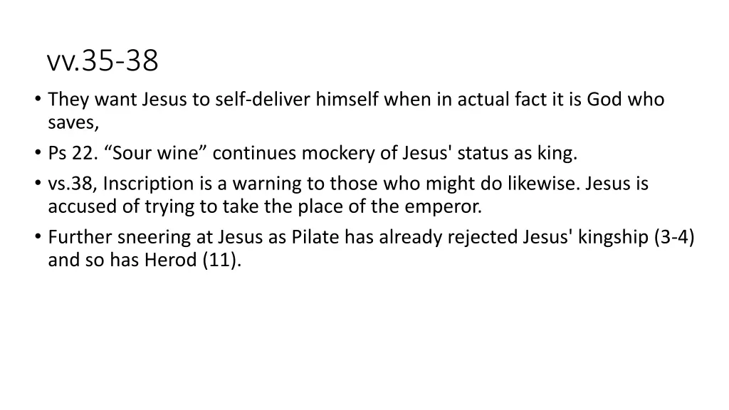 vv 35 38 they want jesus to self deliver himself