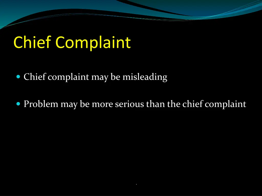 chief complaint