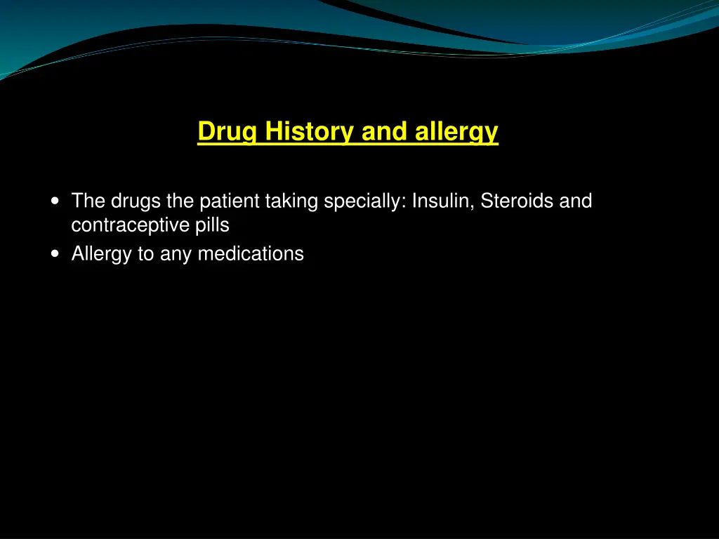 drug history and allergy