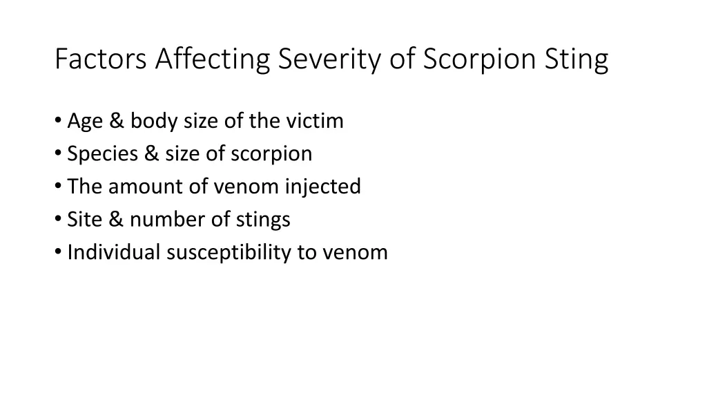 factors affecting severity of scorpion sting