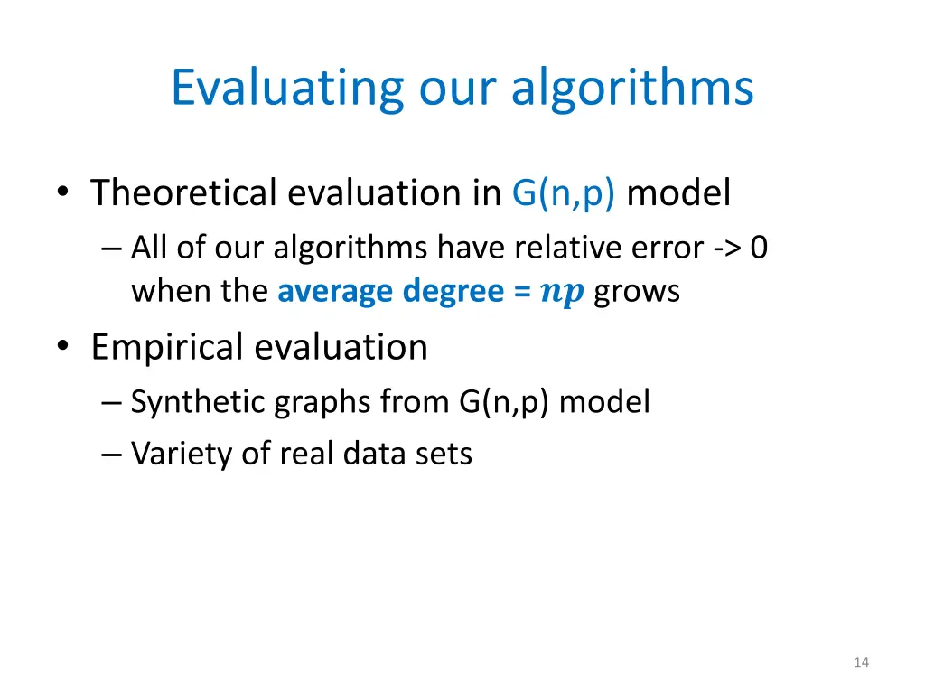 evaluating our algorithms