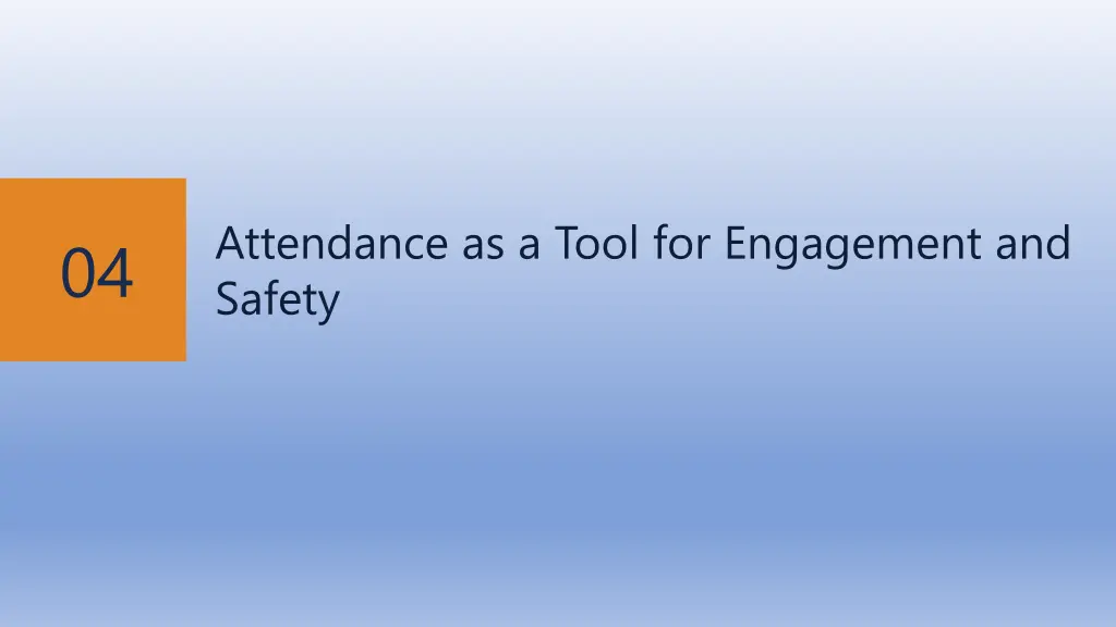 attendance as a tool for engagement and safety