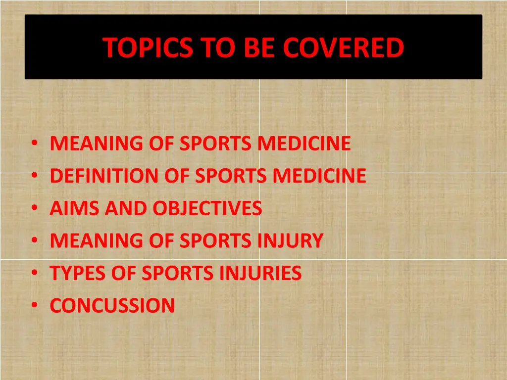 topics to be covered