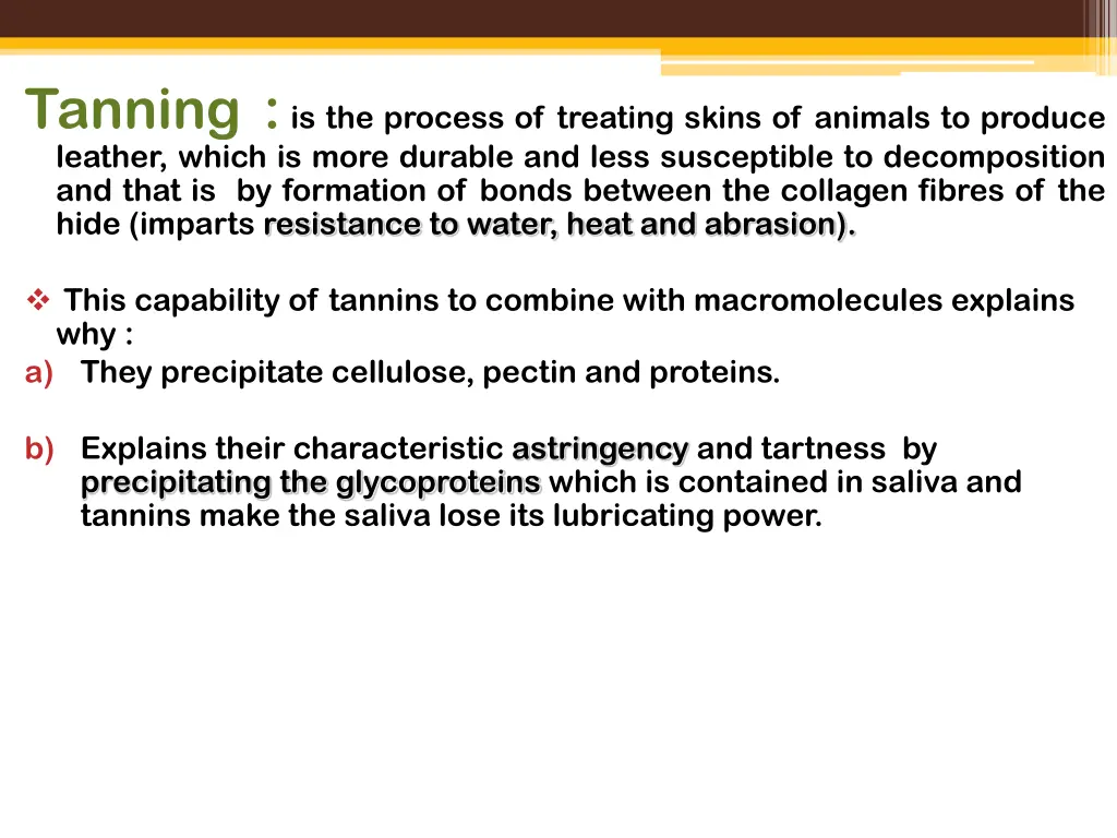 tanning is the process of treating skins